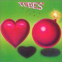 The Tubes : Love Bomb